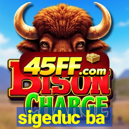 sigeduc ba